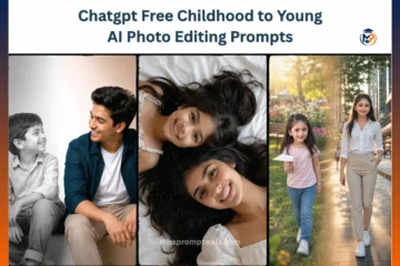 Chatgpt Free Childhood to Young AI Photo Editing Prompts